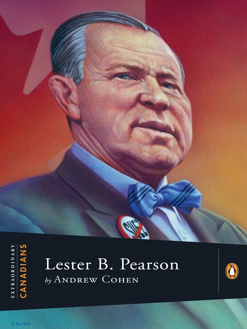 Title details for Lester B Pearson by Andrew Cohen - Available